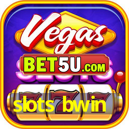 slots bwin